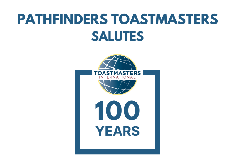 Pathfinders salutes Toastmasters Intl's 100th anniversary